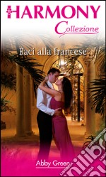 Baci alla francese: Harmony Collezione. E-book. Formato EPUB ebook