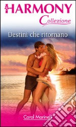 Destini che ritornano: Harmony Collezione. E-book. Formato EPUB ebook