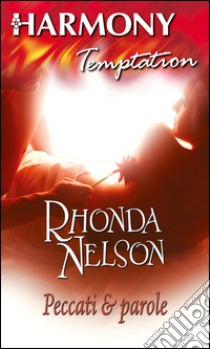 Peccati & parole. E-book. Formato EPUB ebook di Rhonda Nelson