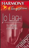 La legge sei sensi. E-book. Formato EPUB ebook di Jo Leigh