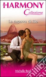 La ragazza di Rio: Harmony Collezione. E-book. Formato EPUB ebook