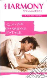 Passione fatale: Harmony Collezione. E-book. Formato EPUB ebook