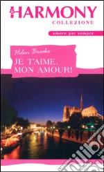 Je t'aime, mon amour!: Harmony Collezione. E-book. Formato EPUB ebook