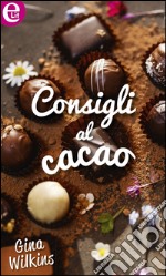 Consigli al cacao: eLit. E-book. Formato EPUB ebook