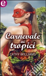 Carnevale ai tropici: eLit. E-book. Formato EPUB ebook