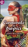 Carnevale ai tropici: eLit. E-book. Formato EPUB ebook