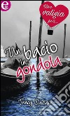 Un bacio in gondola: eLit. E-book. Formato EPUB ebook di Tracy Sinclair