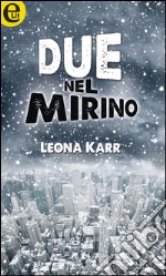 Due nel mirino: eLit. E-book. Formato EPUB