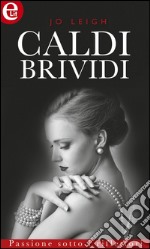 Caldi brividi: eLit. E-book. Formato EPUB ebook