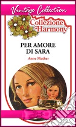 Per l'amore di Sara. E-book. Formato EPUB ebook