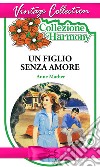 Un figlio senza amore. E-book. Formato EPUB ebook