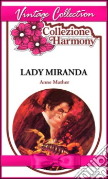 Lady Miranda. E-book. Formato EPUB ebook di Anne Mather