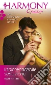 Indimenticabile seduzione: Harmony Collezione. E-book. Formato EPUB ebook di Dani Collins