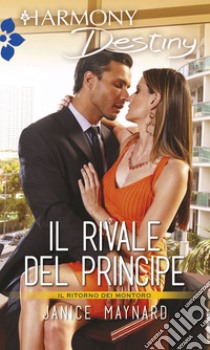 Il rivale del principe: Harmony Destiny. E-book. Formato EPUB ebook di Janice Maynard