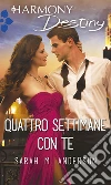 Quattro settimane con te. E-book. Formato EPUB ebook di Sarah M. Anderson