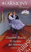 Il riscatto del libertino. Un gentiluomo per ogni stagione. E-book. Formato EPUB ebook di Elizabeth Beacon
