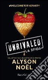 Unrivaled - La sfida. E-book. Formato EPUB ebook di Alyson Noël