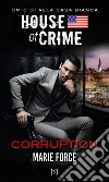 Corruption. House of crime. Omicidi alla casa bianca. E-book. Formato EPUB ebook di Marie Force