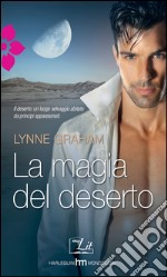 La magia del deserto: Harmony MyLit. E-book. Formato EPUB ebook