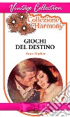 Giochi del destino. E-book. Formato EPUB ebook