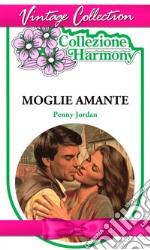 Moglie e amante. E-book. Formato EPUB ebook