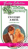 Un uomo a metà. E-book. Formato EPUB ebook