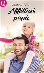 Affittasi papà (eLit): eLit. E-book. Formato EPUB ebook