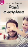 Papà a sorpresa (eLit). E-book. Formato EPUB ebook di Jennifer Greene