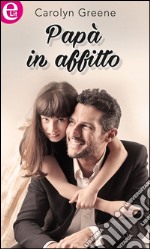 Papà in affitto (eLit): eLit. E-book. Formato EPUB ebook