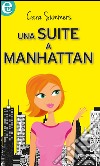 Una suite a Manhattan: eLit. E-book. Formato EPUB ebook di Cara Summers