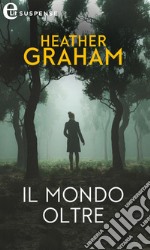 Il mondo oltre (eLit): eLit. E-book. Formato EPUB ebook