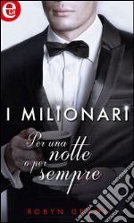 Per una notte o per sempre (eLit): eLit. E-book. Formato EPUB ebook