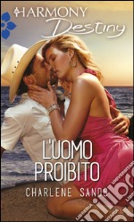 L'uomo proibito: Harmony Destiny. E-book. Formato EPUB ebook