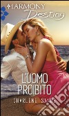 L'uomo proibito: Harmony Destiny. E-book. Formato EPUB ebook