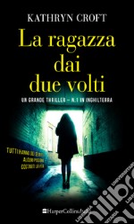 La ragazza dai due volti. E-book. Formato EPUB ebook