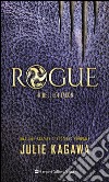 Rogue - i Ribelli di Talon. E-book. Formato EPUB ebook di Julie Kagawa