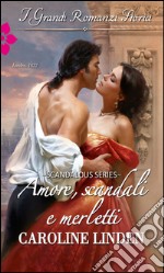 Amore, scandali e merletti: I Grandi Romanzi Storici. E-book. Formato EPUB ebook