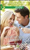 Come sposare un'amica: Harmony Jolly. E-book. Formato EPUB ebook di Caroline Anderson