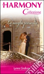 La moglie prescelta: Harmony Collezione. E-book. Formato EPUB ebook