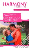 Bentornato, amore mio!: Harmony Collezione. E-book. Formato EPUB ebook