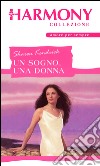 Un sogno, una donna: Harmony Collezione. E-book. Formato EPUB ebook