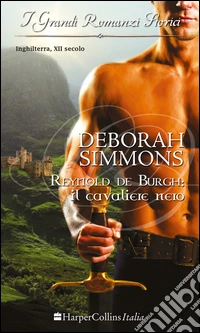 Reynold de Burgh: il cavaliere nero: I Grandi Romanzi Storici. E-book. Formato EPUB ebook