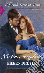 Misteri e complotti: I Grandi Romanzi Storici. E-book. Formato EPUB ebook