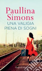 Una valigia piena di sogni. E-book. Formato EPUB ebook