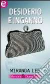 Desiderio e inganno (eLit). E-book. Formato EPUB ebook di Miranda Lee