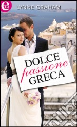 Dolce passione greca (eLit): eLit. E-book. Formato EPUB ebook