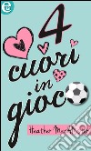 Quattro cuori in gioco (eLit): eLit. E-book. Formato EPUB ebook