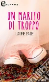 Un marito di troppo (eLit). E-book. Formato EPUB ebook di Laurie Paige