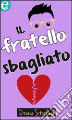 Il fratello sbagliato (eLit): eLit. E-book. Formato EPUB ebook