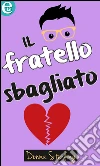 Il fratello sbagliato (eLit). E-book. Formato EPUB ebook di Donna Sterling